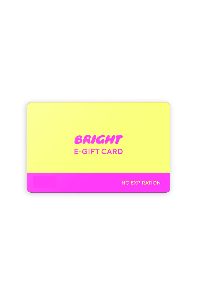 BRIGHT E-GIFT CARD